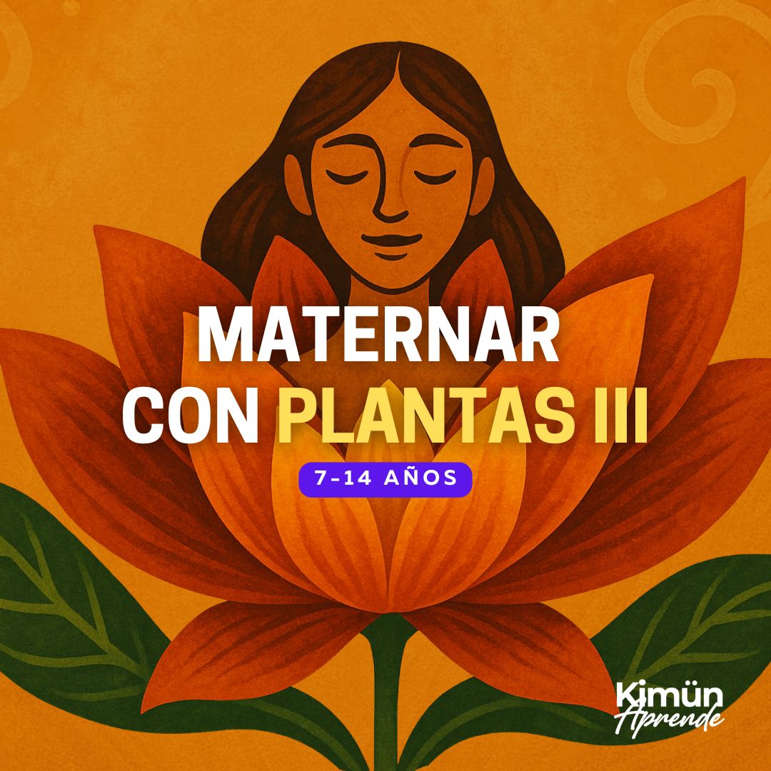 🍃 MATERNAR CON PLANTAS III – Desde 7 a 14 años