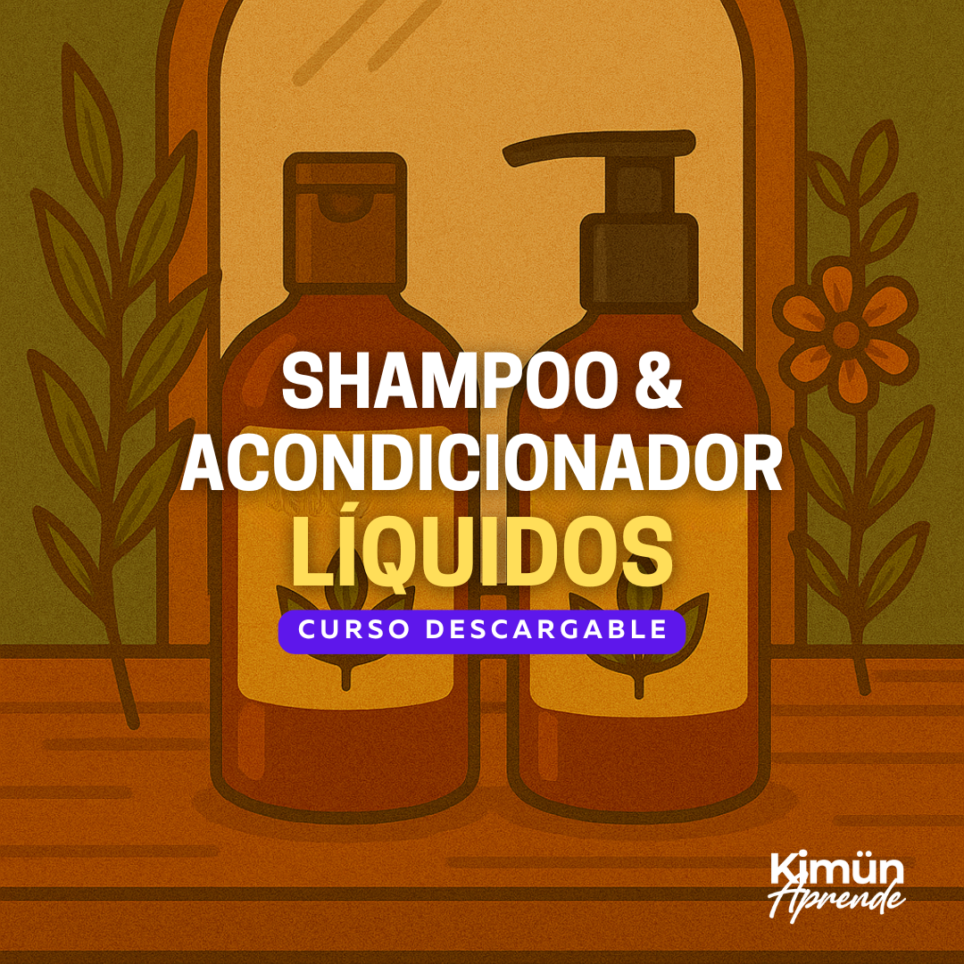 COSMÉTICA CAPILAR LÍQUIDA I – Shampoo & Acondicionador Natural